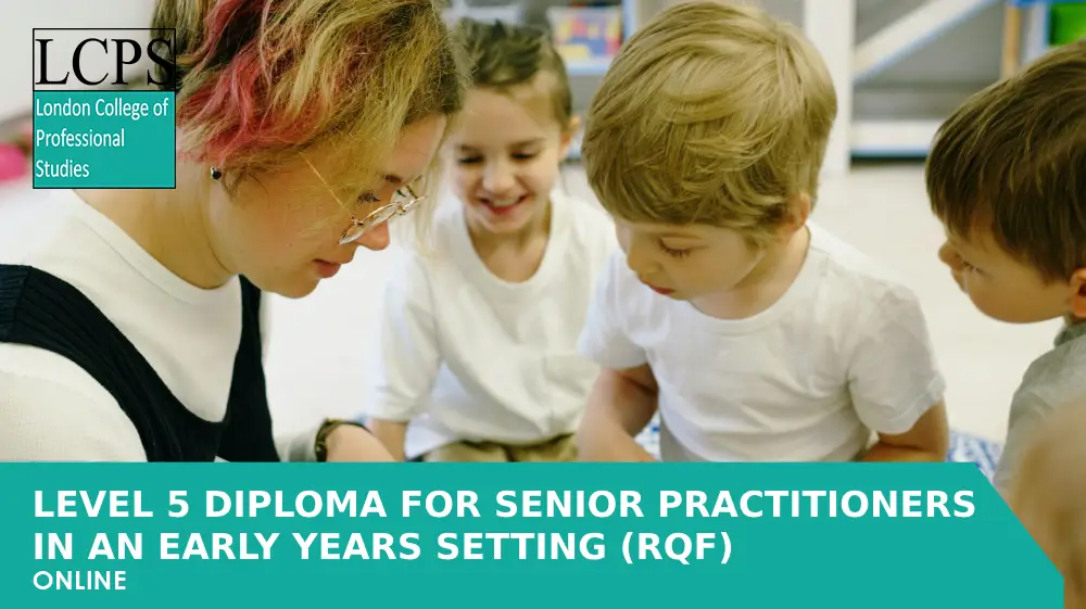 TQUK Level 5 Diploma for Senior Practitioners in an Early Years Setting ...